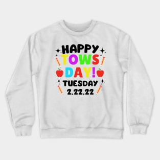 Happy Towsday Tuesday 2.22.22 / Commemorative Towsday Tuesday 2-22-22 Second Grade Crewneck Sweatshirt